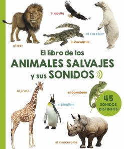 EL LIBRO DE LOS ANIMALES SALVAJES Y SUS SONIDOS